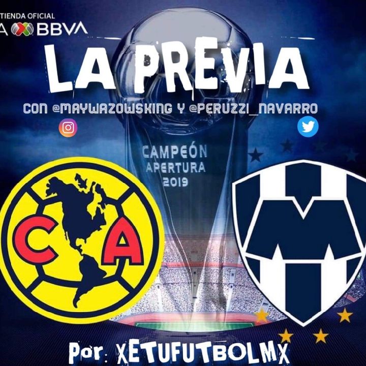 #LaPrevia AMERICA vs MONTERREY Gran FINAL
