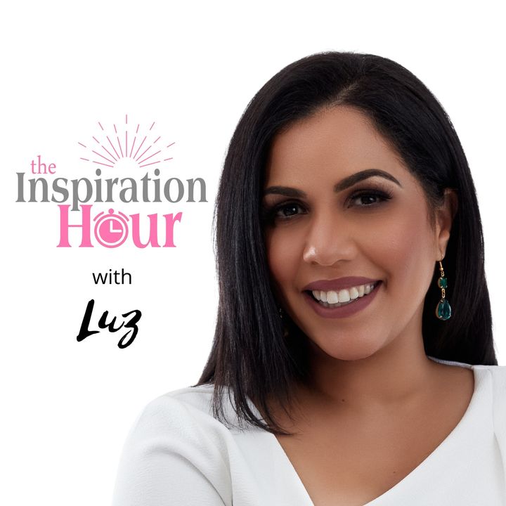 The Inspiration Hour with Luz Ep #16 - Jamie Watkins (Faith-based Empowerment & Best-Selling Author)