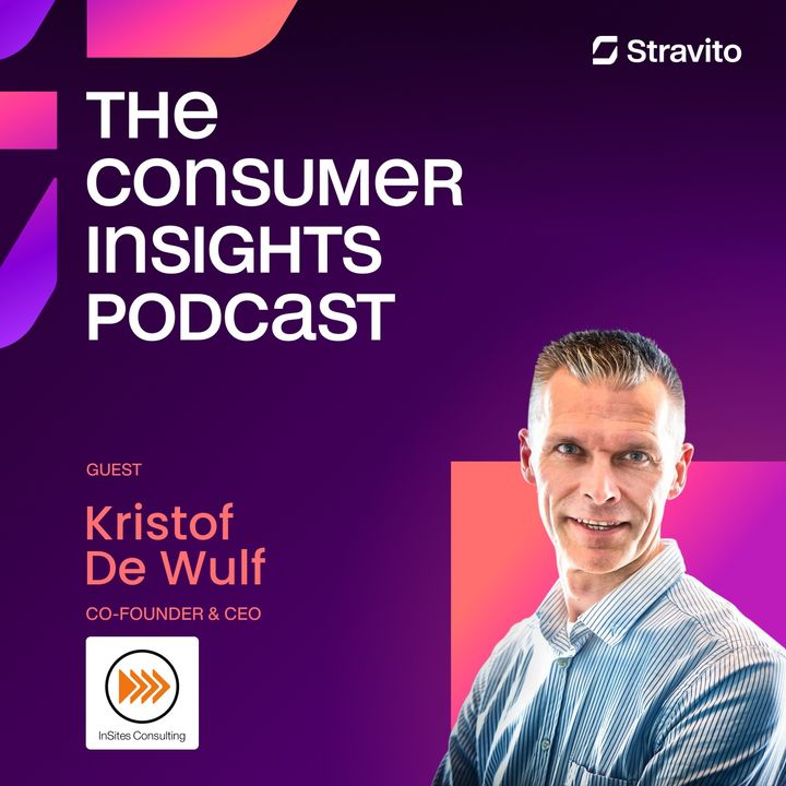 A Masterclass on Holistic Insights with Kristof De Wulf, Co-Founder & CEO of InSites Consulting