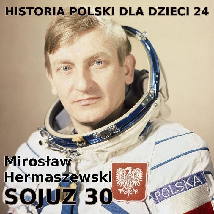 24 - Sojuz 30 i Mirosław Hermaszewski