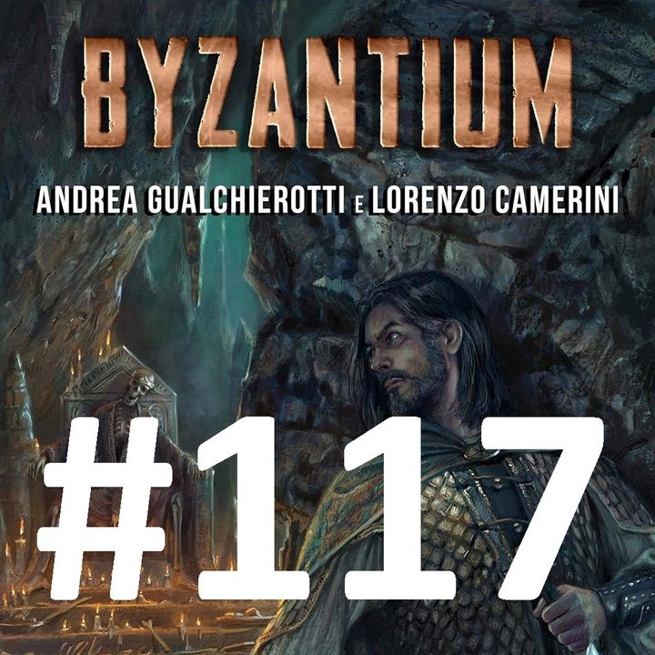 COMINCIAMOLO INSIEME 14: Byzantium di Andrea Gualchierotti e Lorenzo Camerini - Puntata 117