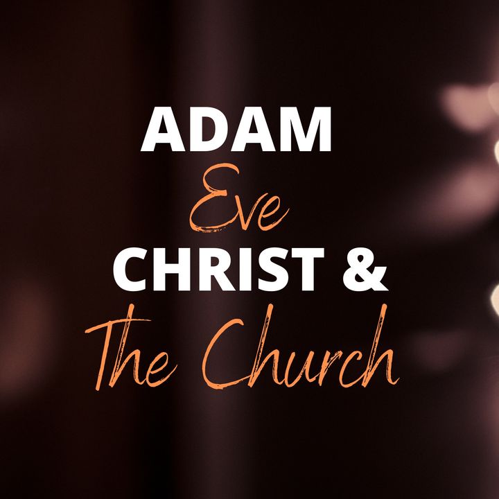 Adam, Eve, Christ and the Church