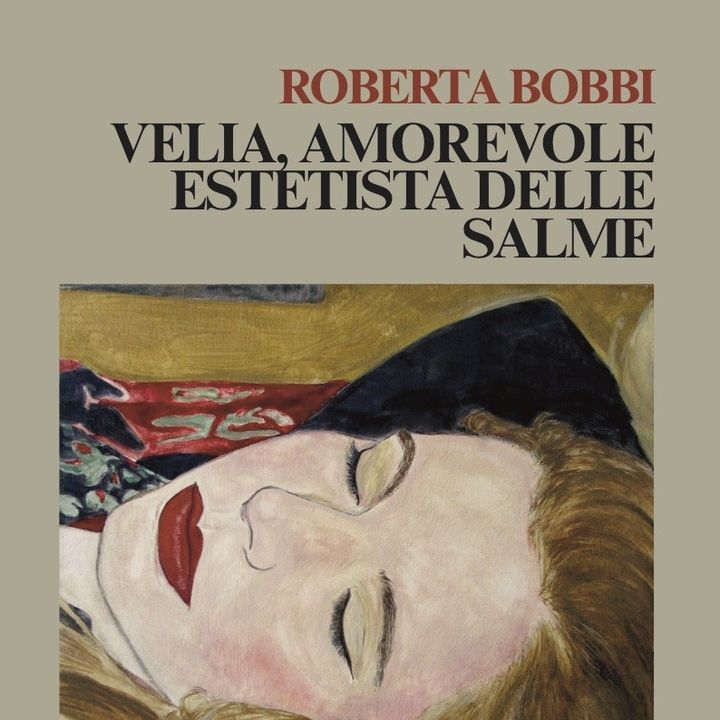Roberta Bobbi "Velia, amorevole estetista delle salme"