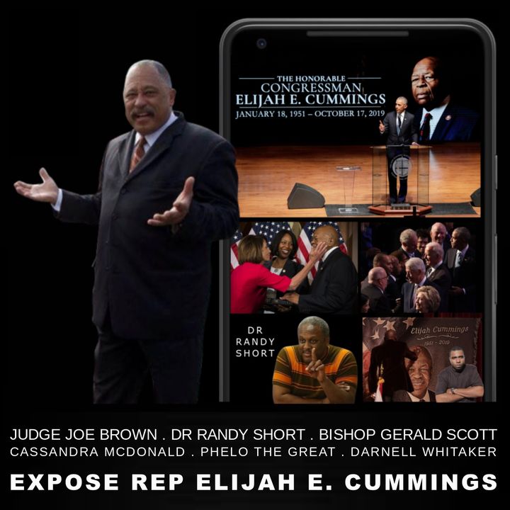 BLACK LEADERSHIP IS LITERALLY DEAD - JUDGE BROWN +PANEL EXPOSE Rep ELIJAH CUMMINGS