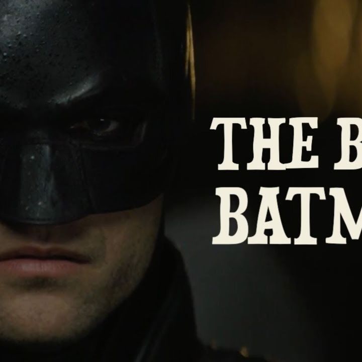 The Best Batman (The Batman)