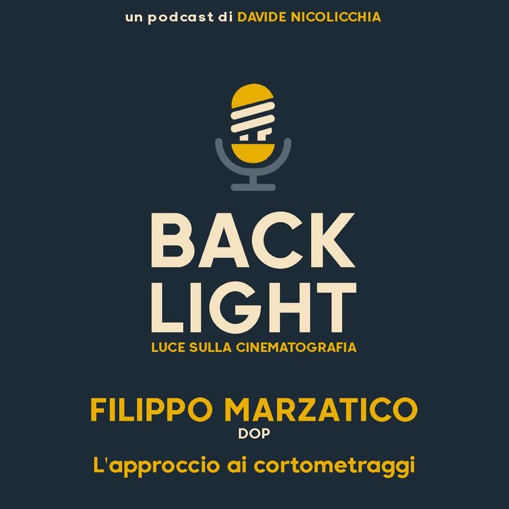 #59 Filippo Marzatico - DOP | Parte 3: L'approccio ai cortometraggi