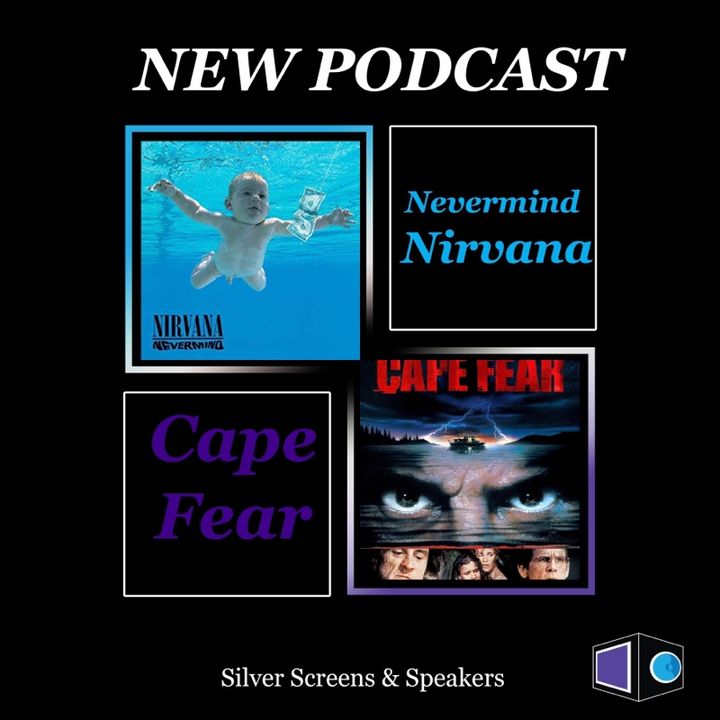 Nirvana Nevermind & Cape Fear (Throwback Episode)