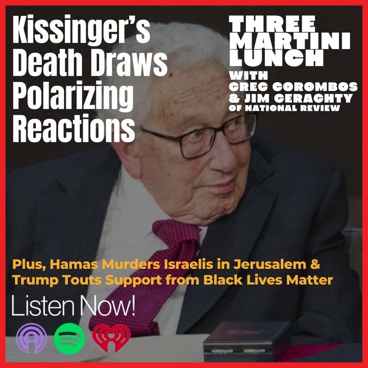 Remembering Henry Kissinger, Hamas Kills More Israeli Civilians, Trump Supported by BLM?
