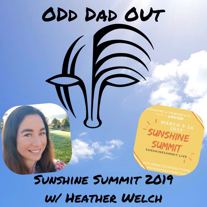 Sunshine Summit 2019 w/ Heather Welch: ODO 137