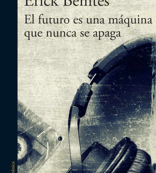 El libro de la semana: El futuro es una máquina que nunca se apaga (Alfaguara, 2019)