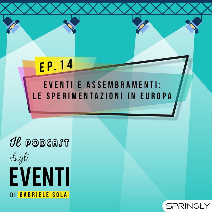 Eventi e assembramenti: le sperimentazioni in Europa