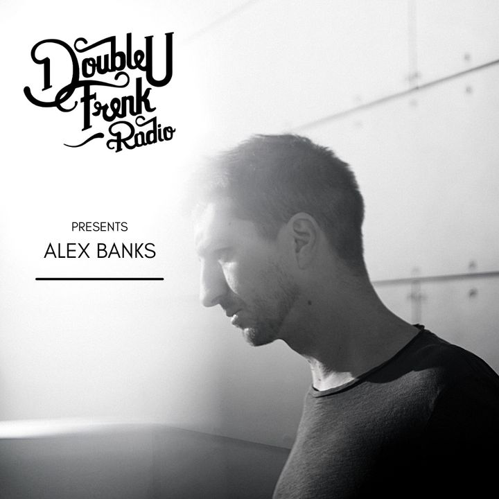 DUF Radio presents Alex Banks