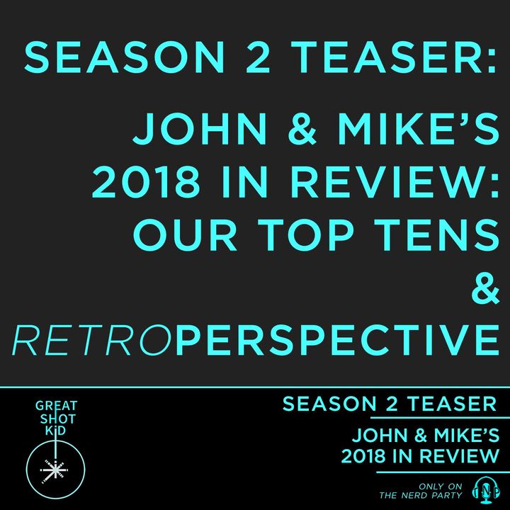 Season 2 Teaser: 2018 in Review