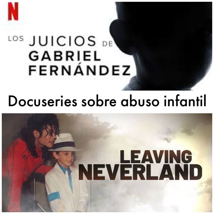 Episodio 9 Los juicios de Gabriel Fernández y Dejando Neverland Docuseries
