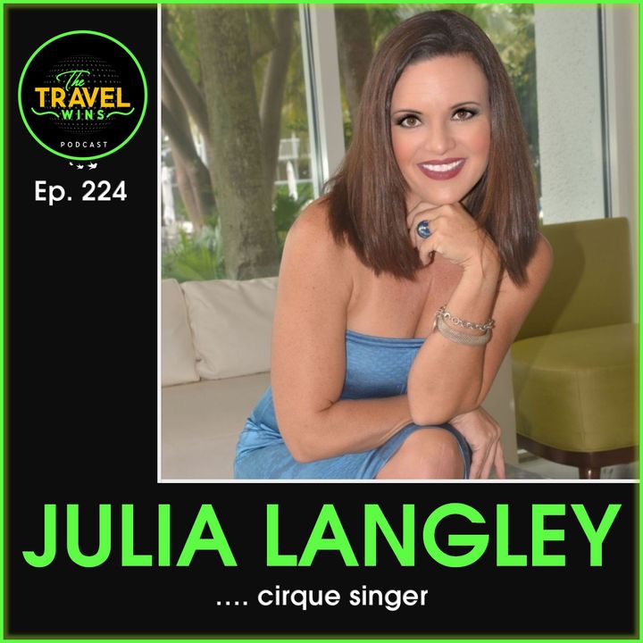 Julia Langley cirque singing - Ep. 224