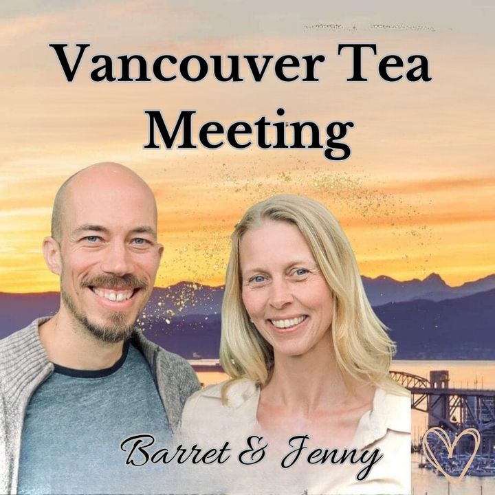 Vancouver Tea Meeting with Jenny Maria & Barret | A Course in Miracles | ACIM