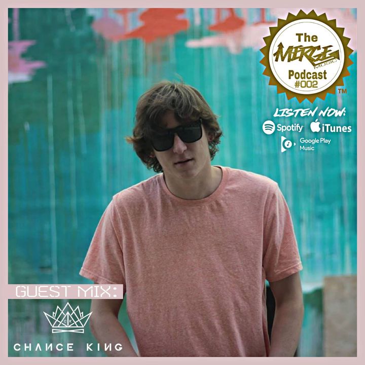 The Merge Music Podcast #002 guest mix: Chance King
