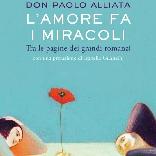 Don Paolo Alliata "L'amore fa i miracoli"