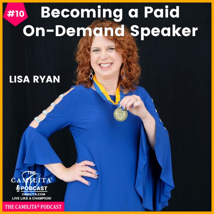 10: Lisa Ryan | Becoming a Paid On-Demand Speaker