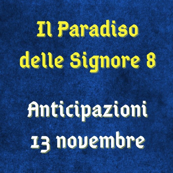Il Paradiso delle Signore 8, anticipazioni 13 novembre 2023: Alfredo sorprende Irene e Leonardo assieme