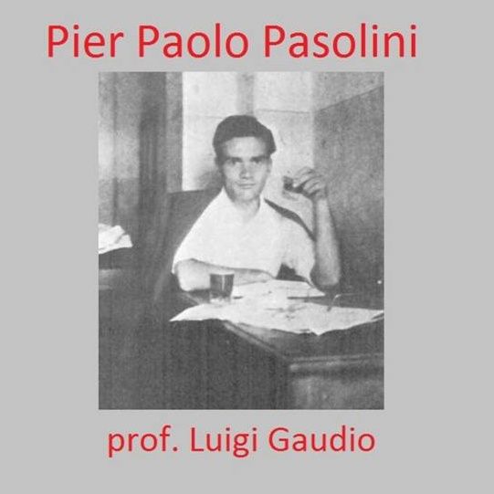 La vita di Pier Paolo Pasolini