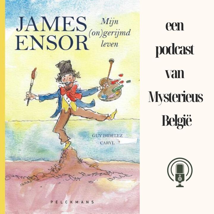 Guy Didelez over "James Ensor, mijn (on)gerijmd leven"