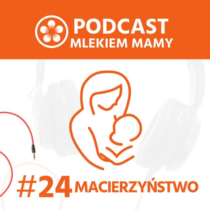 Podcast Mlekiem Mamy #24 - Pierwsze 3 miesiące życia dziecka