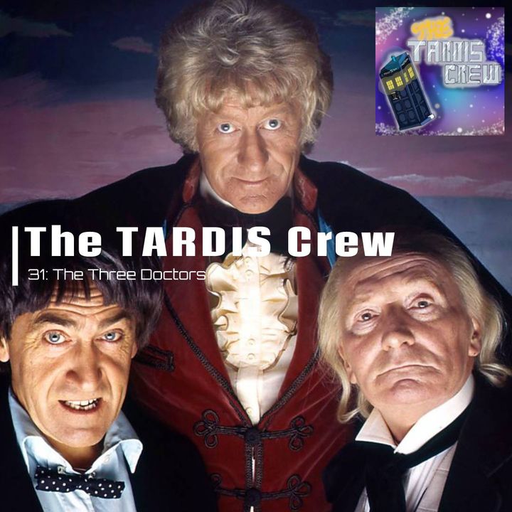 31. Doctor Who at 60: The Three Doctors