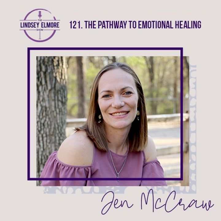 The Pathway to Emotional Healing | Jen McCraw