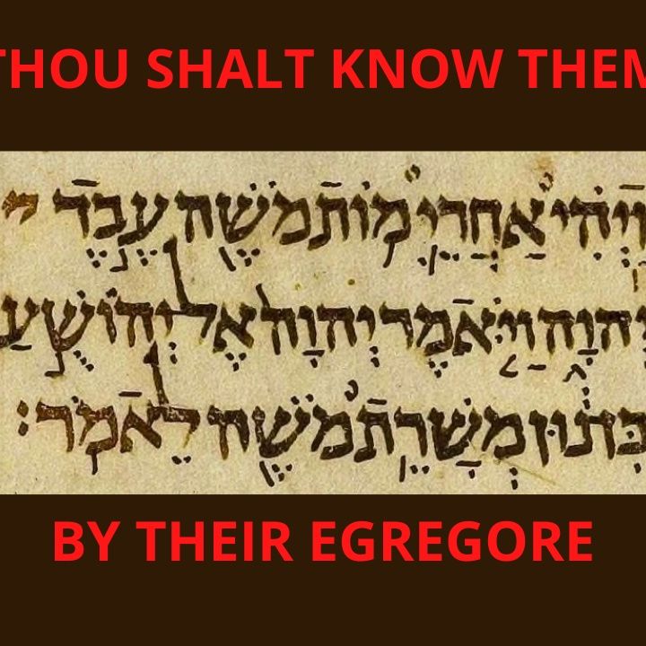 Thou Shalt Know Them By Their Egregores