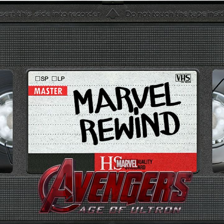 The Marvel Rewind: "Avengers: Age of Ultron"