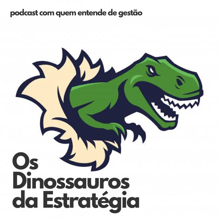 Os Dinossauros da Estratégia