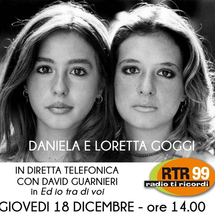 Loretta e Daniela Goggi