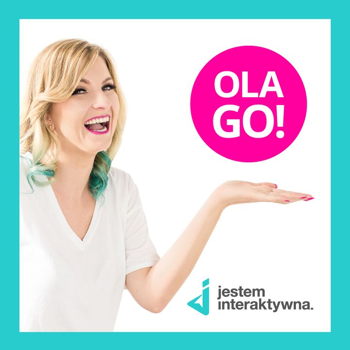 Jestem Interaktywna - OLA GOŚCINIAK