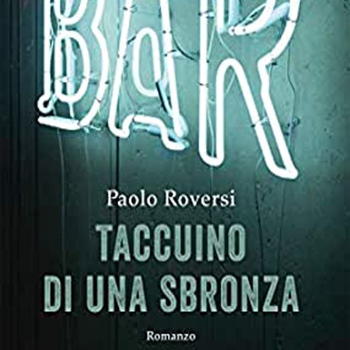 Paolo Roversi presenta il libro "Taccuino di una sbronza"