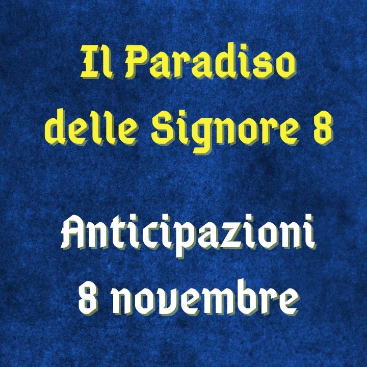 Il Paradiso delle Signore, spoiler 8 novembre 2023: la famiglia Puglisi entusiasta del ritorno di Vito, Maria no