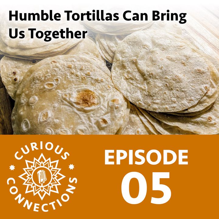 Humble Tortillas Can Bring Us Together with Christopher Hudson