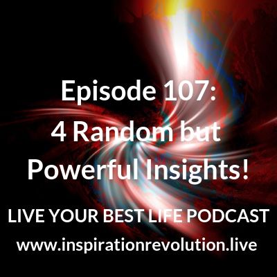 4 Powerful Insights - Episode 107