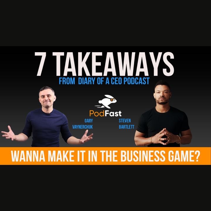 Wanna Make It In The Business Game? | Gary Vaynerchuk | Diary of a CEO Summary