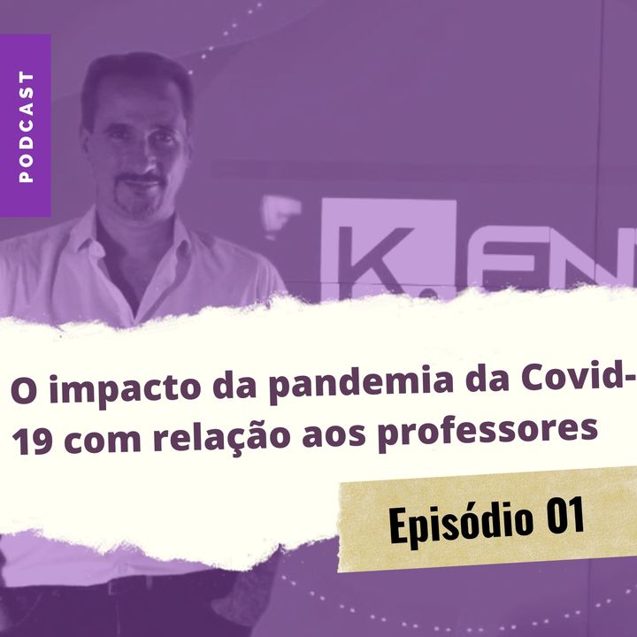 O impacto da pandemia da Covid-19 com relação aos professores | K.Entre Nós