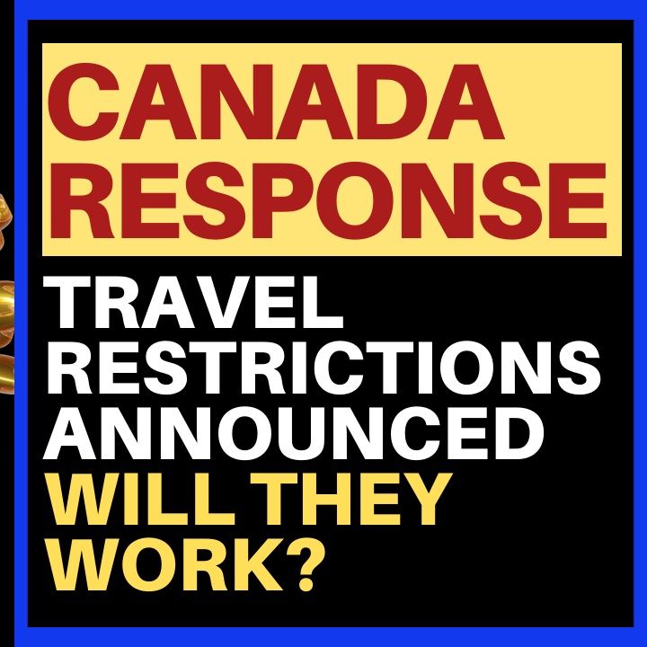 CANADA ANNOUNCES TRAVEL RESTRICTIONS