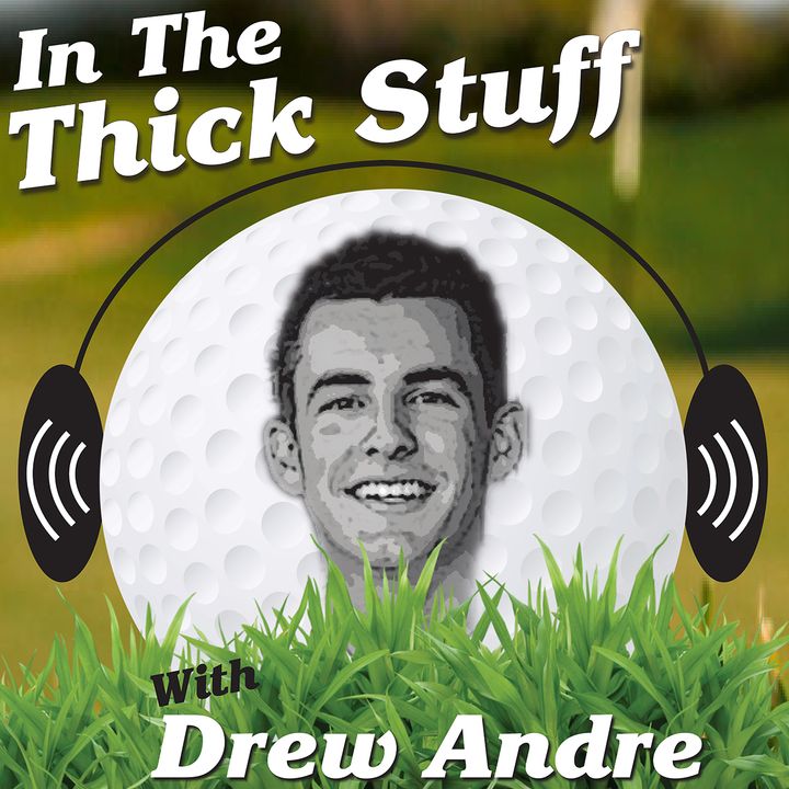 In The Thick Stuff Episode 3-PGA Championship Preview