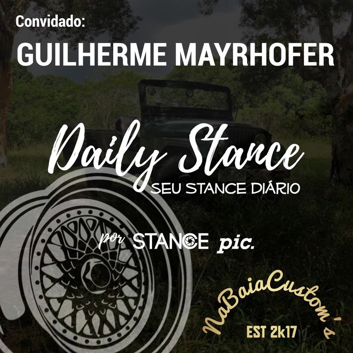 Daily Stance 05 - #NaBaiaCustom - Guilherme Mayrhofer