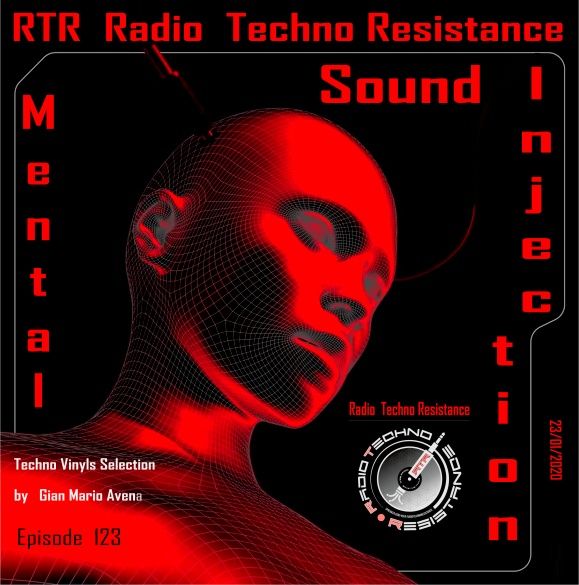 RTR Radio Techno Resistance presents MENTAL SOUND INJECTION - Episode 123
