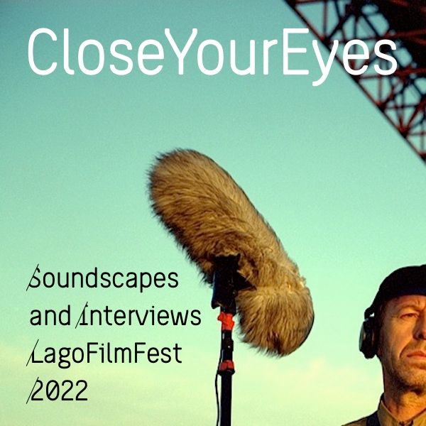 CloseYourEyes | PodcastingLagoFilmFest22
