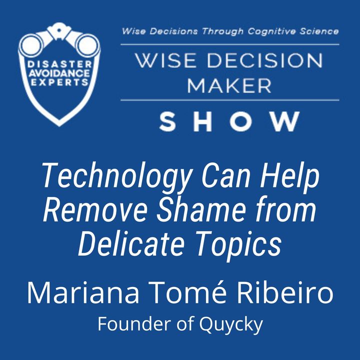 #174: Technology Can Help Remove Shame from Delicate Topics: Mariana Tomé Ribeiro of Quycky