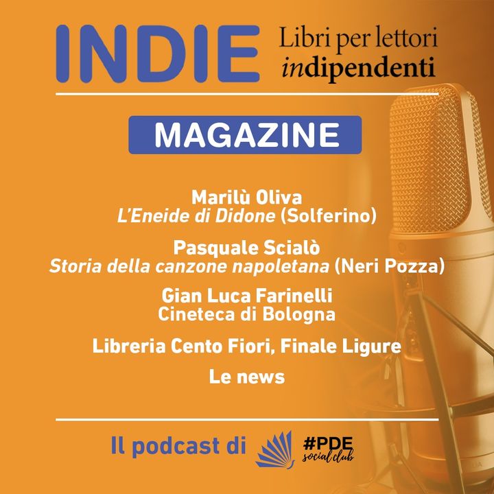 INDIE Magazine N° 5 - Marilù Oliva, Pasquale Scialò, Cineteca Bologna, Libreria Centofiori Finale Ligure, le News