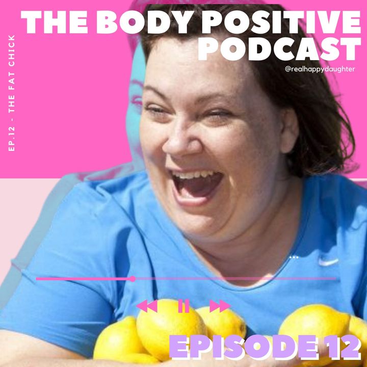 Episode 12 - The Fat Chick with Jeanette DePatie