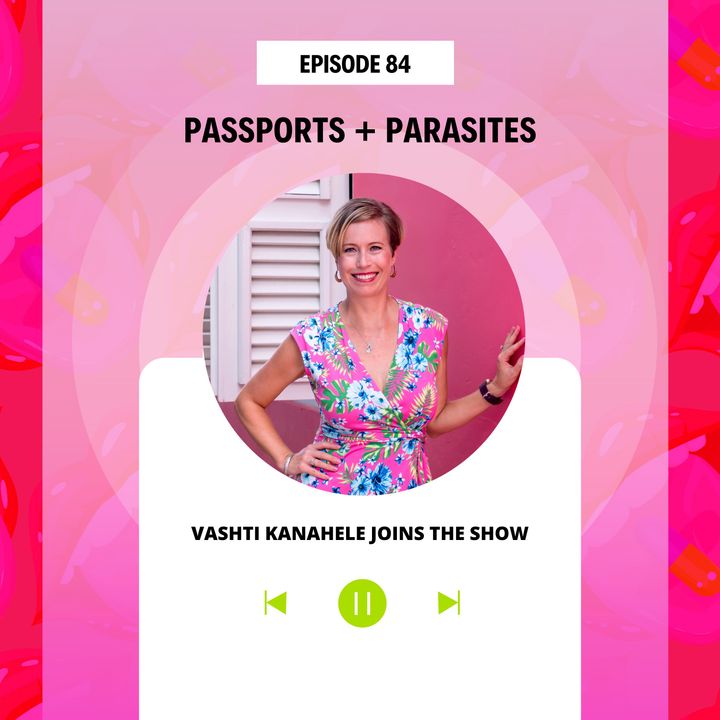 Passports + Parasites
