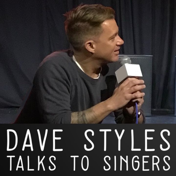 Dave Styles Talks To Singers
